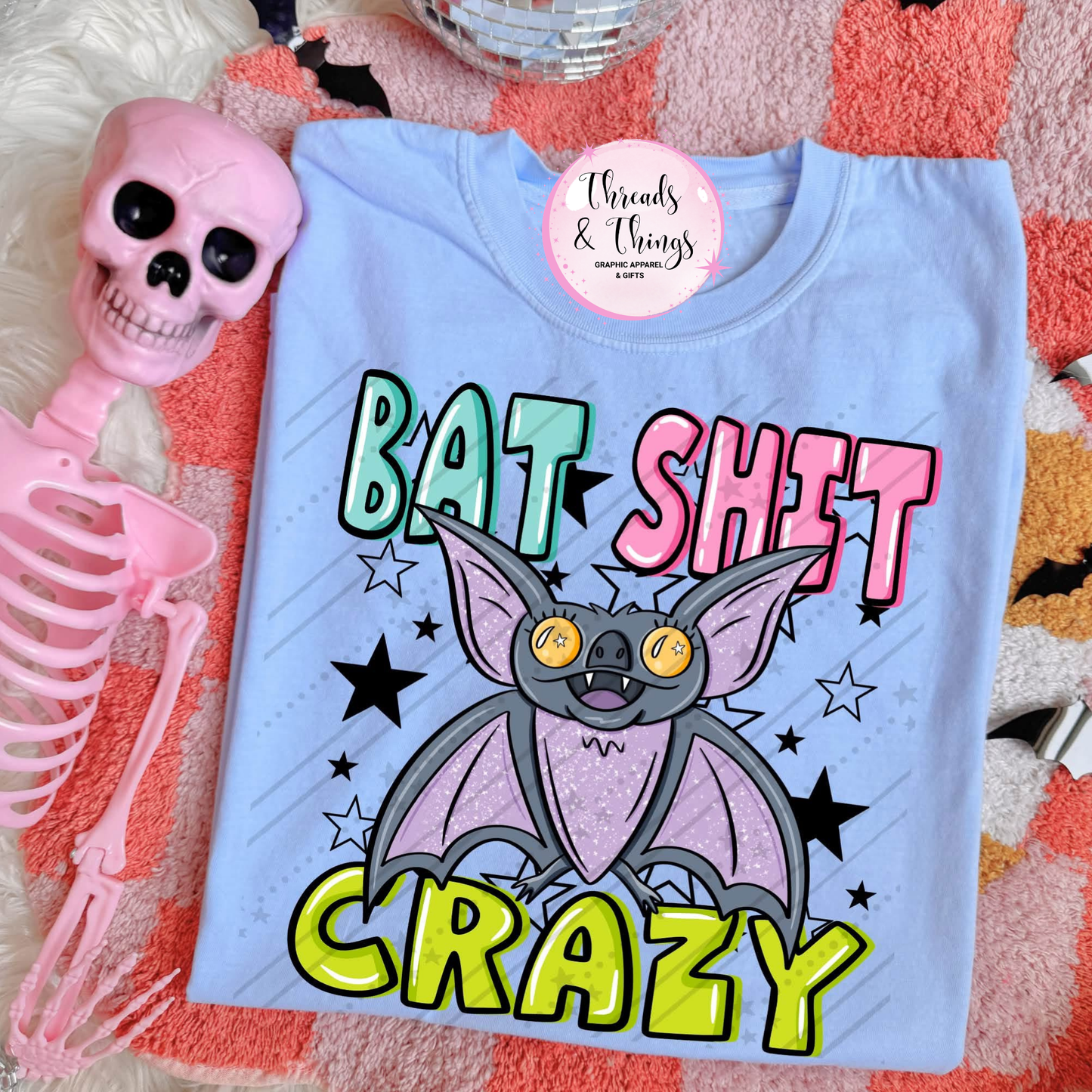 Bat Shit Crazy DTF Tshirt