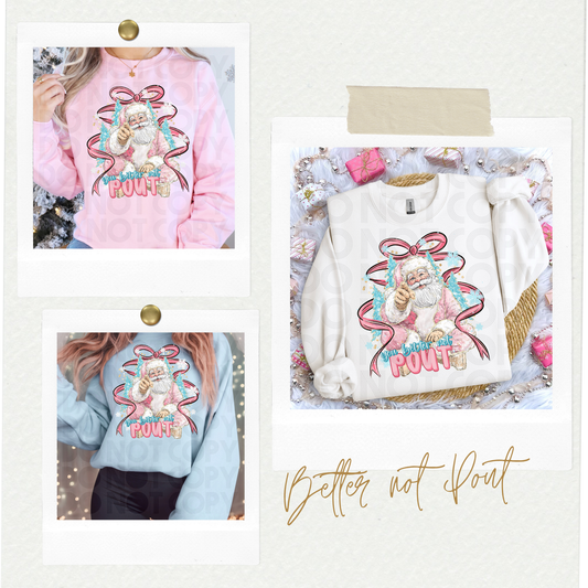 You Better Not Pout DTF Crewneck Sweatshirt