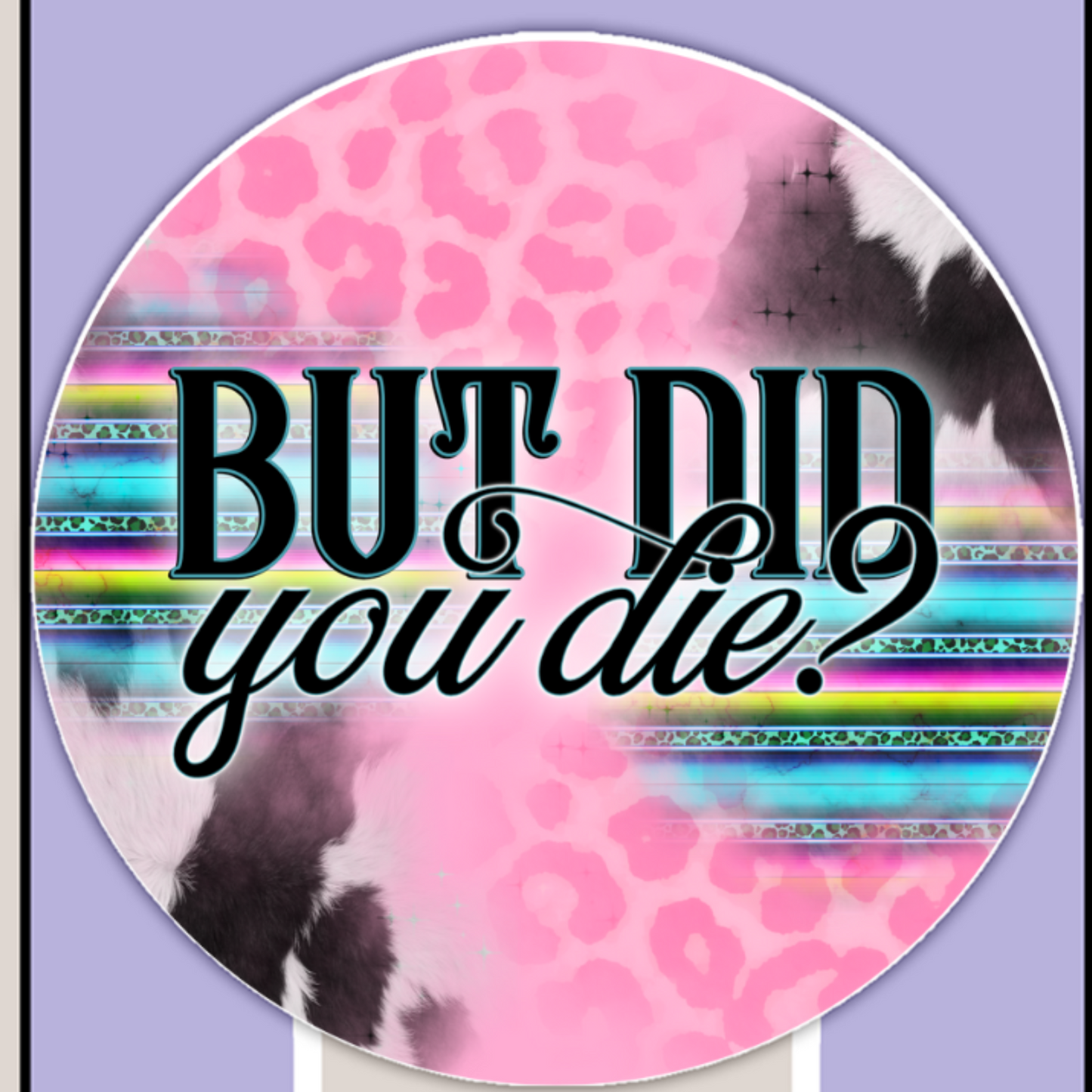 But Did You Die Neoprene Car Coasters