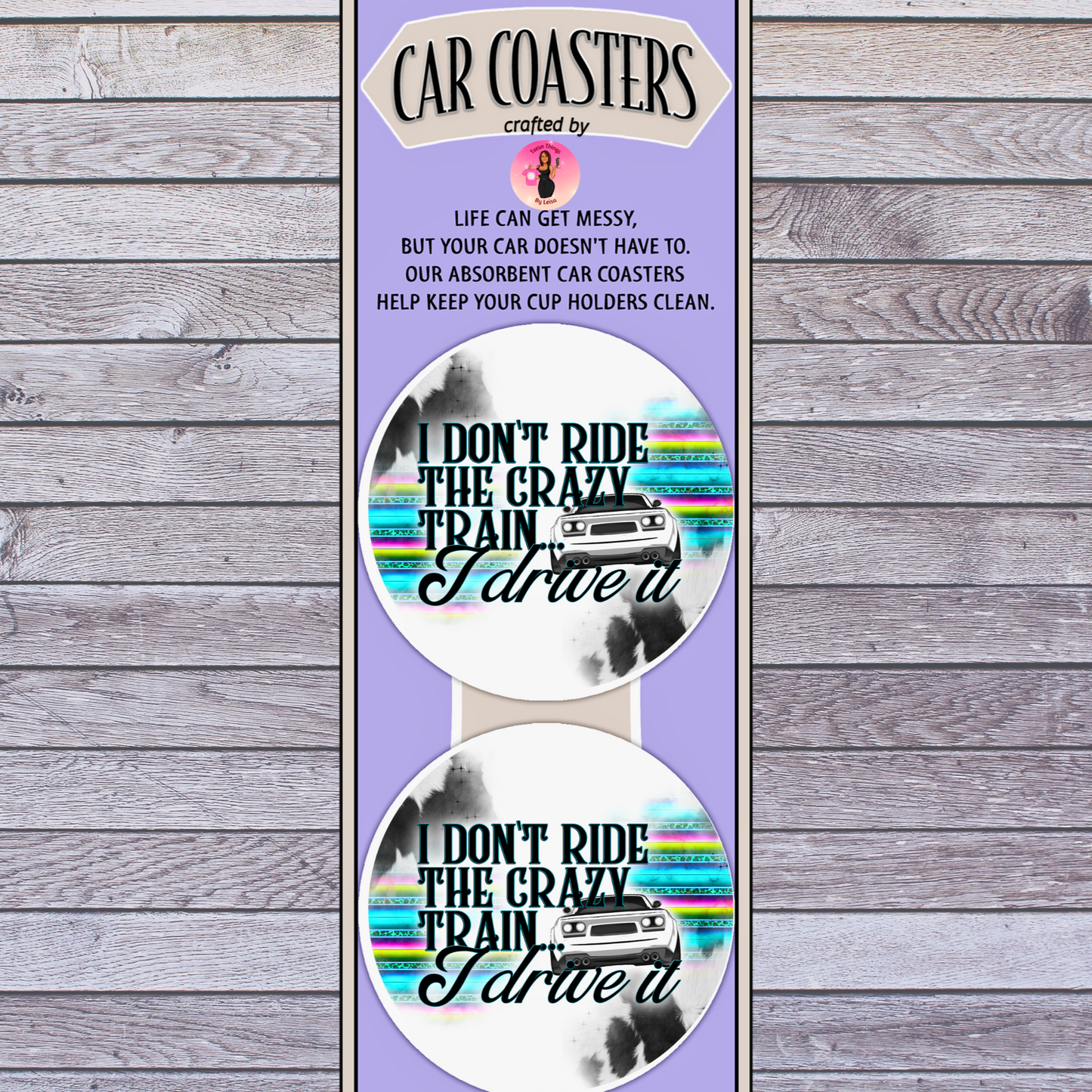I Drive the Crazy Train Neoprene Car Coasters