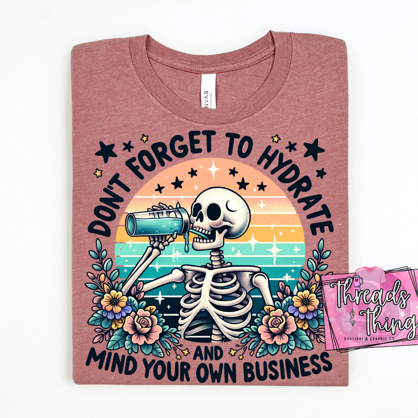 Don't Forget to Hydrate Tshirt