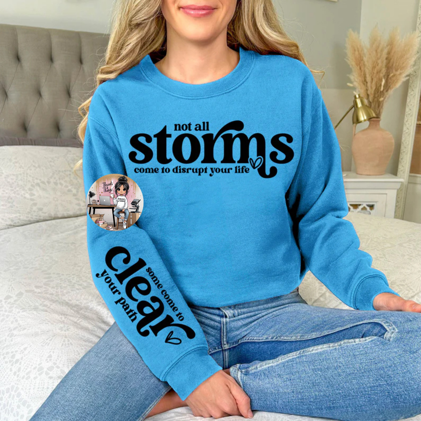 NOT ALL STORMS CREWNECK