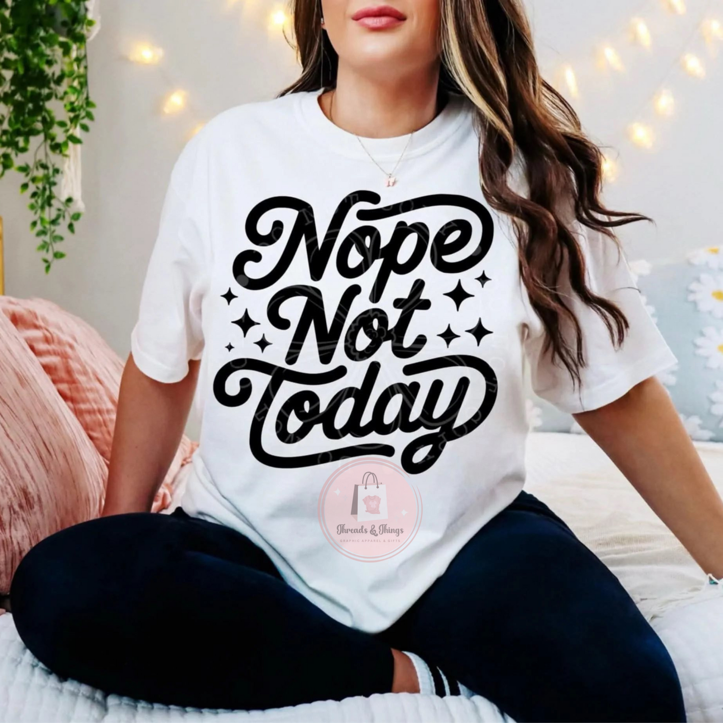 Nope Not Today DTF T-Shirt