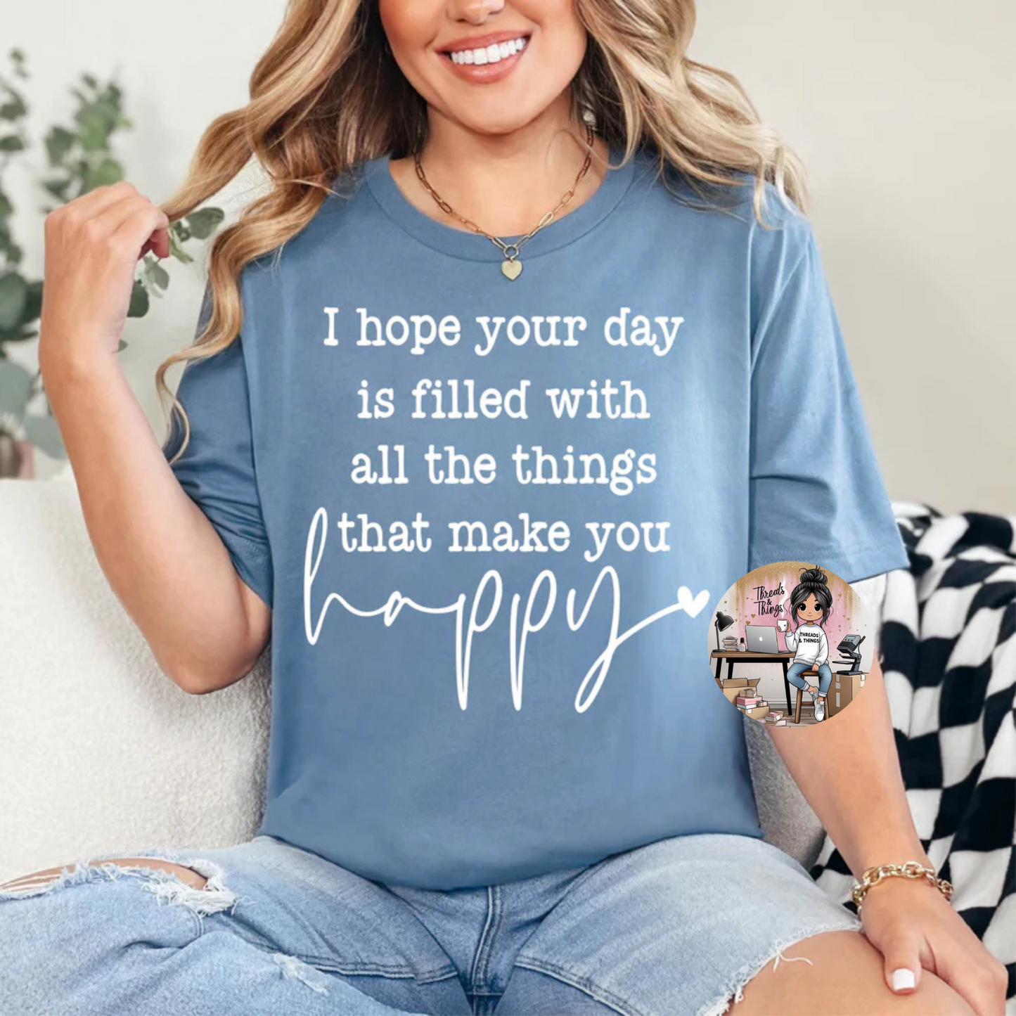 I HOPE YOUR DAY IS HAPPY