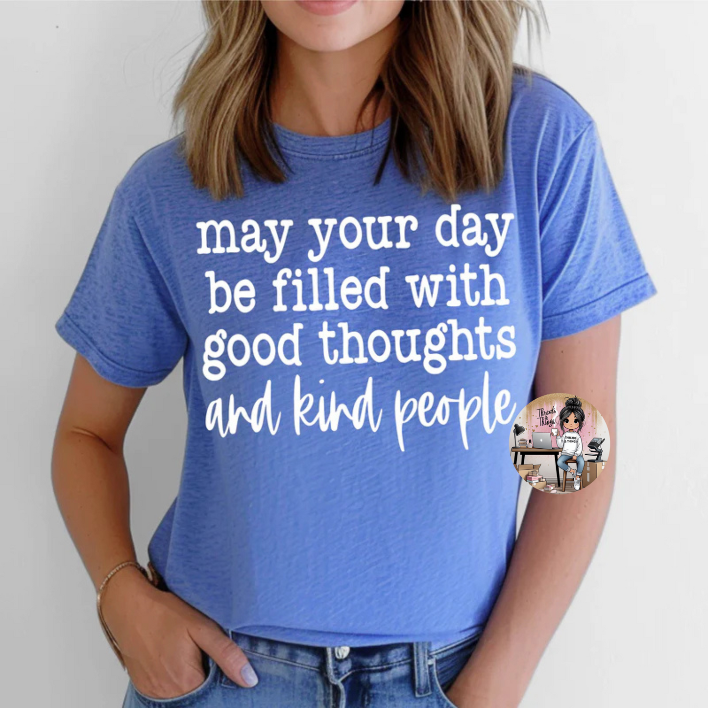 May Your Day Be Filled With Good Thoughts