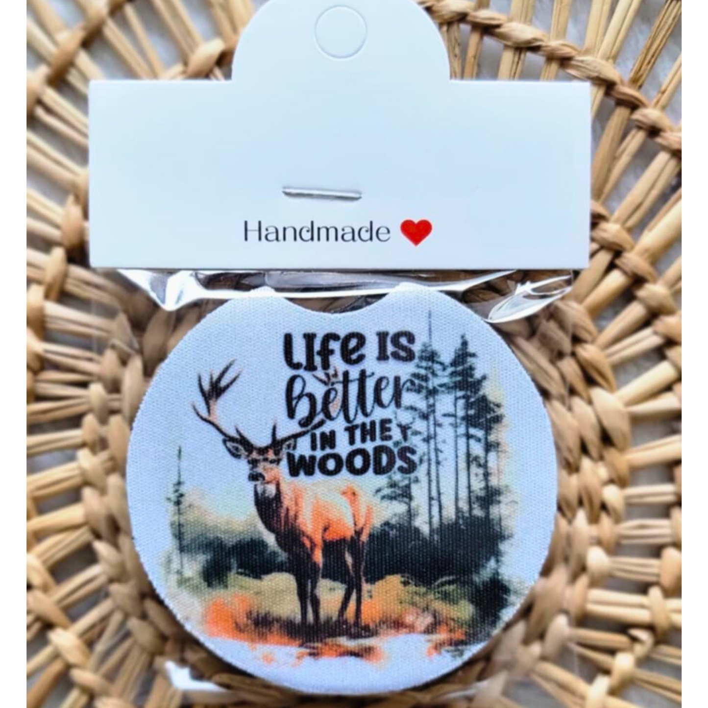 Life is Better in the Woods Neoprene Car Coasters