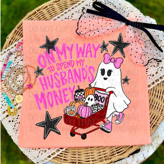 Spending my Husband's Money DTF Tshirt