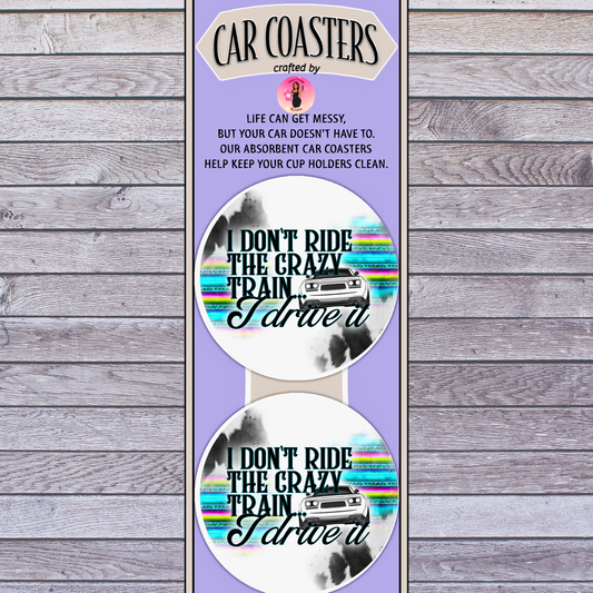I Drive the Crazy Train Neoprene Car Coasters