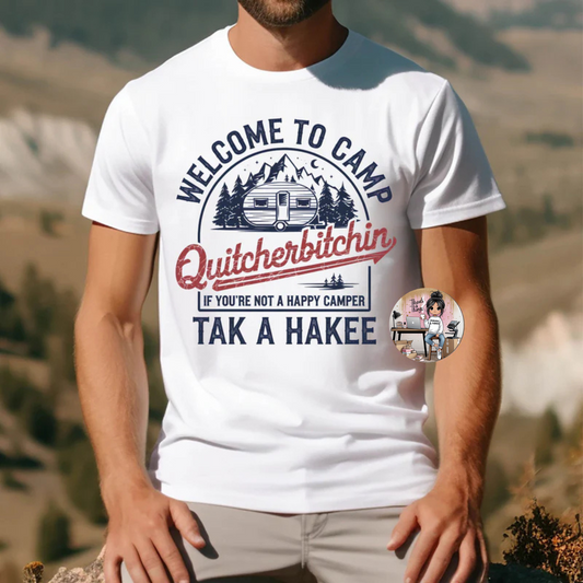 Camp Quitcherbitchin DTF T-Shirt