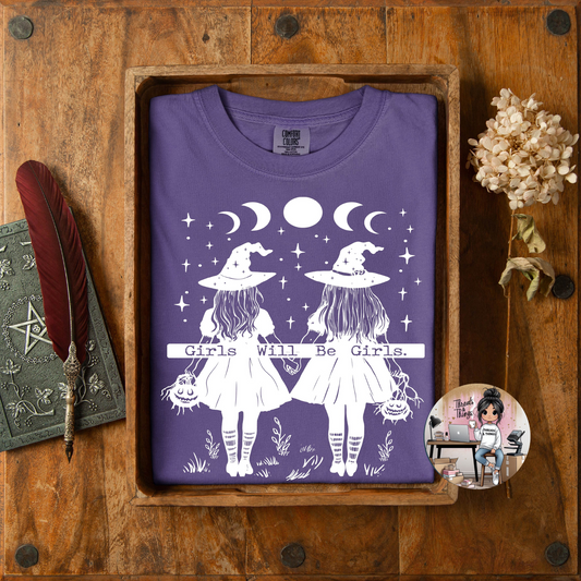 Girls will be Girls Screen Printed TShirt