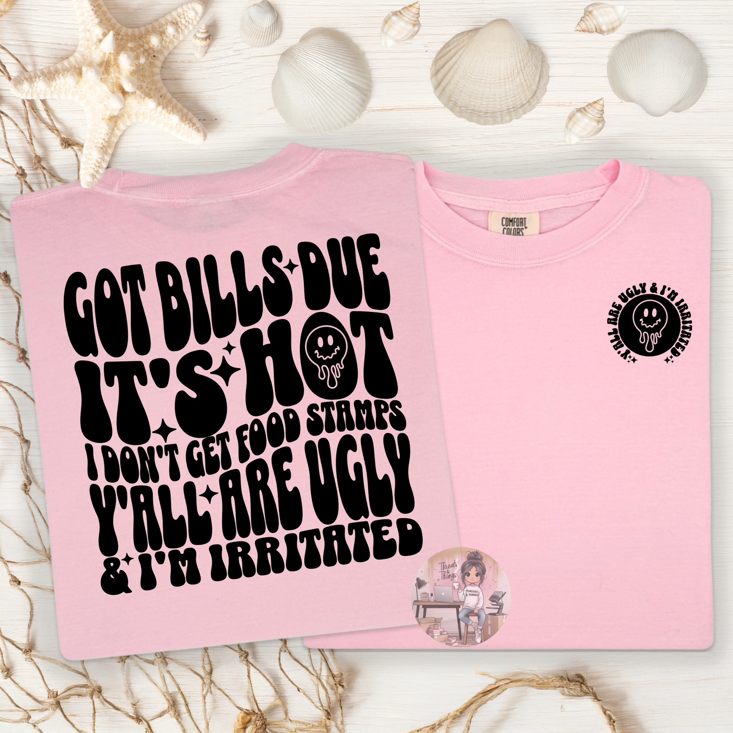 Y'all Are Ugly and I'm Irritated DTF Graphic Tshirt