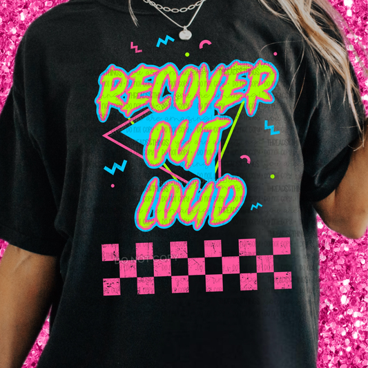 Recover Out Loud Tshirt
