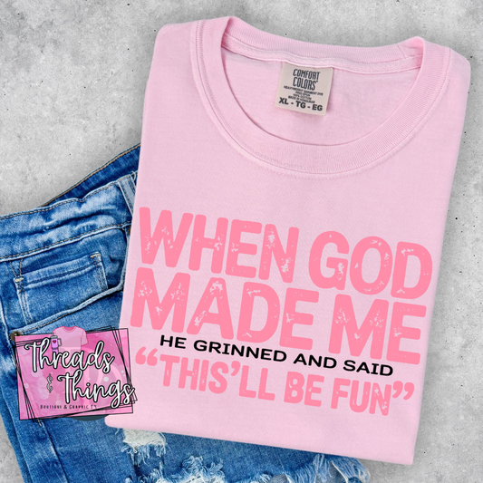 When God Made Me T-Shirt