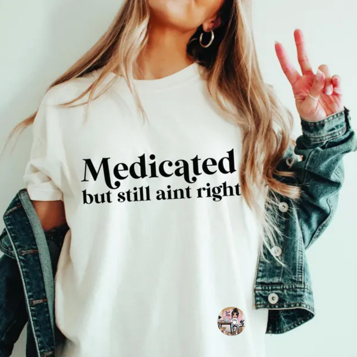 Medicated But Still Aint Right